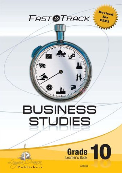 Fasttrack Business Studies Grade 10 Learners Books Caps 3 Year License