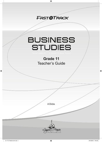 Fasttrack Business Studies Grade 11 Teachers Guide Caps3 Year License