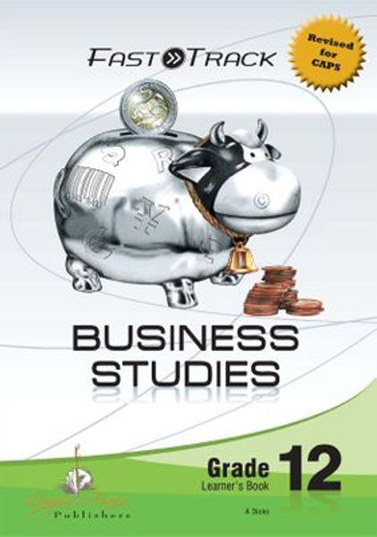 Fasttrack Business Studies Grade 12 Learners Books Caps 3 Year License