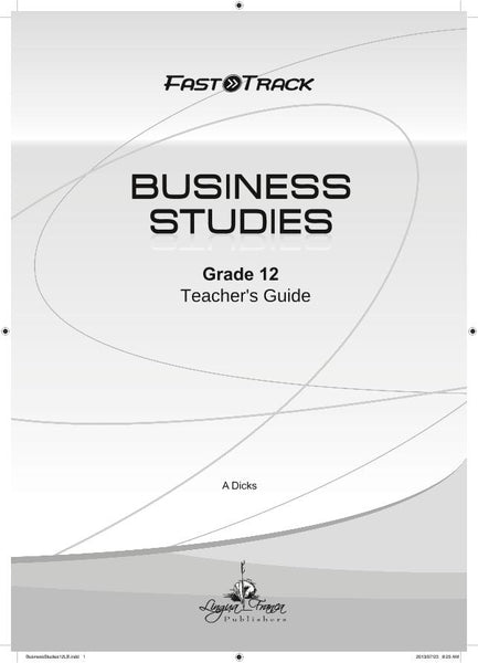 Fasttrack Business Studies Grade 12 Teachers Guide Caps3 Year License