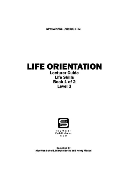 Life Orientation Level 3 Book 1 of 2 Lecturer’S Guide Life Skills