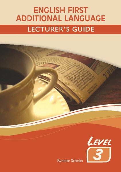 English 1St Additional Language Level 3 Lecturer’S Guide