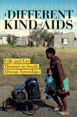 Different Kind of Aids Alternative Explanations of Hiv/Aids in SA Townships