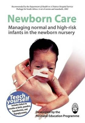 Newborn Care Managing Normal and High-Risk Infants in the Newborn Nursery (Manual 2)
