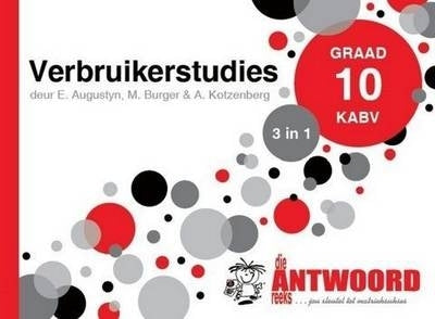 Verbruiker Studies Gr 10 (3 in 1) (Die Antwoordgids)