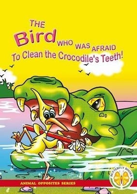Bird Who Was Afraid to Clean the Crocodiles Teeth