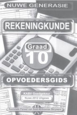 Nuwe Generasie Rekeningkunde Gr 10 (Onderwysersgids) (Caps)