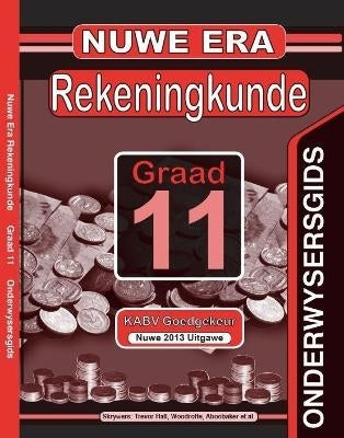 Nuwe Era Rekeningkunde Gr 11 (Onderwysersboek) (Caps)