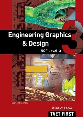 Engineering Graphics and Design NQF 3 (Student Book)