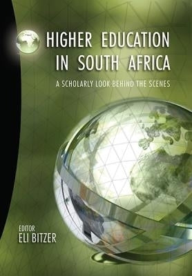 Higher Education in SA a Scholarly Look Behind the Scenes