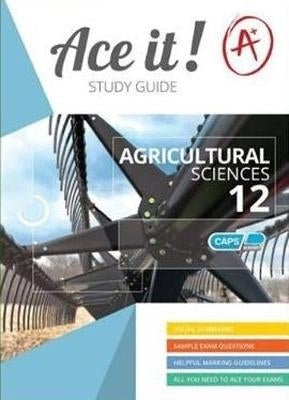 Ace It Agricultural Sciences Gr 12 Study Guide