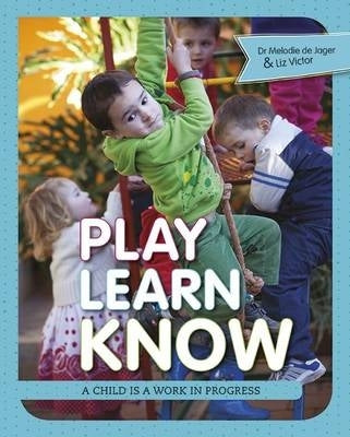 Play Learn Know a Child is a Work in Progress