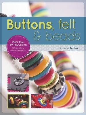 Buttons Felt and Beads