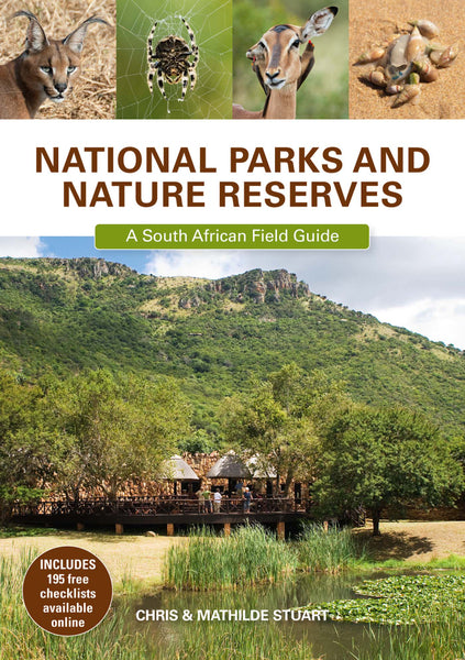 National Parks and Nature Reserves a South African Field Guide