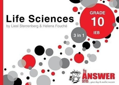 Life Sciences Gr 10 (3 in 1) (Ieb) (The Answer Series)