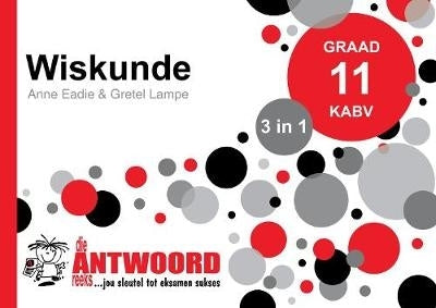 Wiskunde Gr 11 (3 in 1) (Leerdersboek) (Caps) (Die Antwoordgids)
