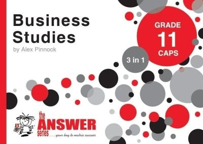 Business Studies Gr 11 (3 in 1) (Caps) (The Answer Series)