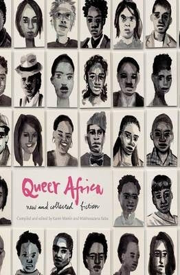 Queer Africa New and Collected Fiction
