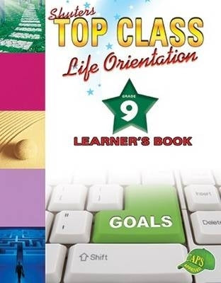 Top Class Life Orientation Gr 9 (Learners Book)