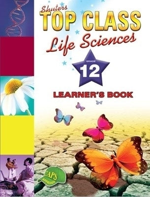 Shuters Top Class Life Sciences Gr 12 (Learners Book)