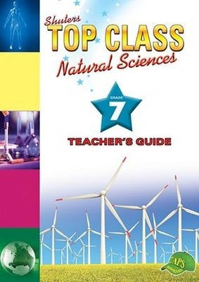 Top Class Natural Sciences Gr 7 (Teachers Guide) (Caps)