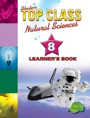 Shuters Top Class Natural Sciences Gr 8 (Learners Book) (Caps)