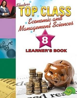 Shuters Top Class Economic and Management Sciences Gr 8 (Learners Guide)