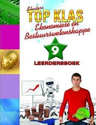 Shuters Top Klas Ekonomiese En Bestuurswetenskappe Gr 9 (Leerdersboek)