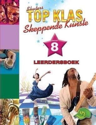 Top Klas Skeppende Kunste Gr 8 (Leerdersboek)