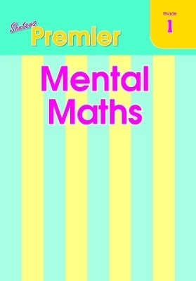 Shuters Premier Mental Maths Gr1
