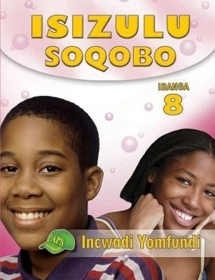 Isizulu Soqobo Gr 8 (Learners Book)