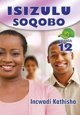 Isizulu Soqobo Gr 12 (Learners Book) (Caps)