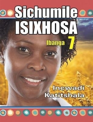 Sichumile Isixhosa Gr 7 (Teachers Guide)