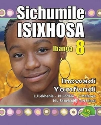 Sichumile Isixhosa Gr 8 (Learners Book)