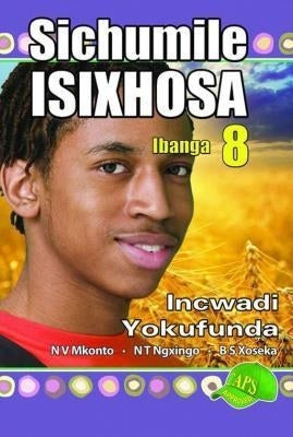 Sichumile Isixhosa Gr 8 (Reader)