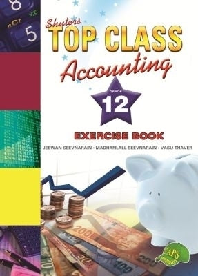 Top Class Accounting Gr 12 (Excercise Book)