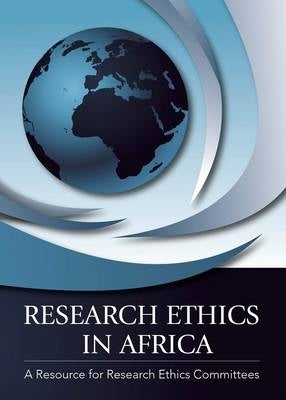 Research Ethics in Africa a Resource for Research Ethics Committees