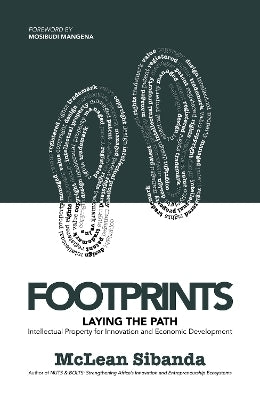 Footprints Laying the Path Intellectual Property for Innovation and Economic Development (Tpb)