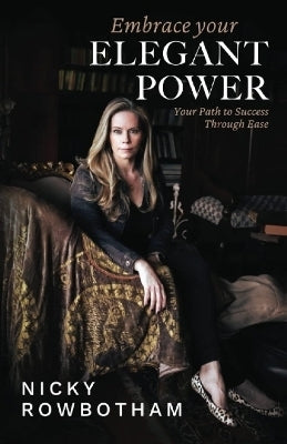 Embrace Your Elegant Power Your Path to Success Through Ease