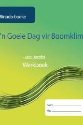 Goeie Dag vir Boomklim Werkboek Gr 8 to Gr 12) (In Kleur Geen Inhoudelike Veranderinge)