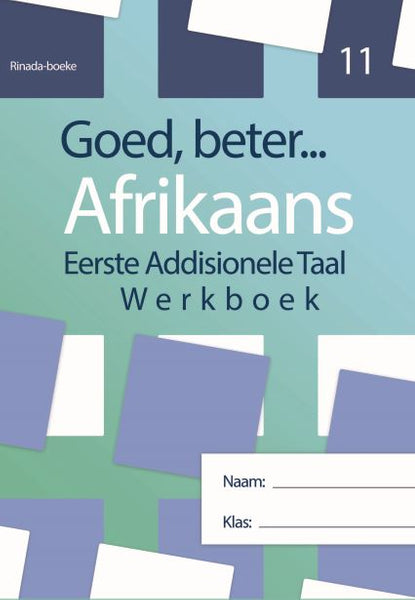Goed Beter Afrikaans Eerste Addisionele Taal Gr 11 (Werkboek)