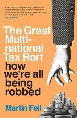 Great Multinational Tax Rort How We Re All Being Robbed