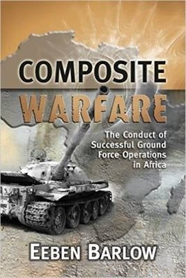 Composite Warfare the Conduct of Successful Ground Forces Operations in Africa