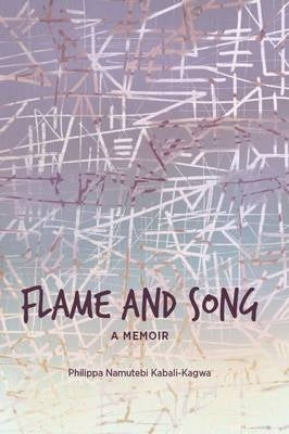 Flame and Song a Memoir