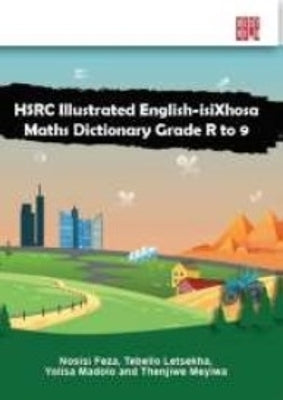 Hsrc Illustrated English Isixhosa Maths Dict Gr R to 9