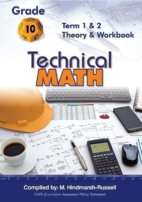Technical Maths Gr 10 (Theory and Workbook) (Term 1 and 2) (Caps)