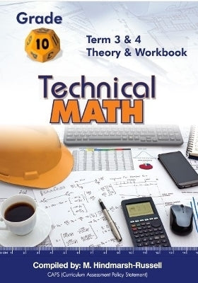 Technical Maths Gr 10 (Theory and Workbook) (Term 3 and 4) (Caps)