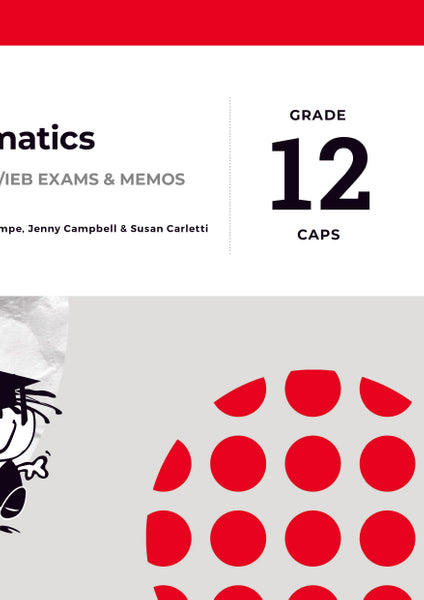 Answer Series Gr 12 Mathematics Past Papers Toolkit Caps (Study Guide)