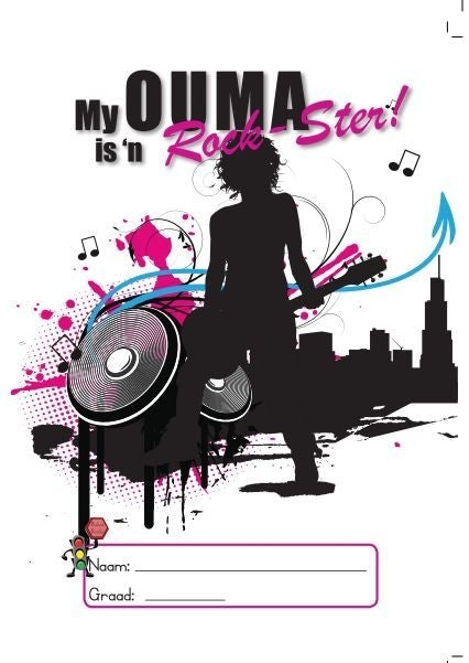 My Ouma is N Rockster (Werkboek)
