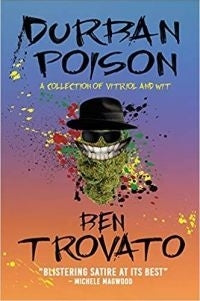 Durban Poison a Collection of Vitriol and Wit